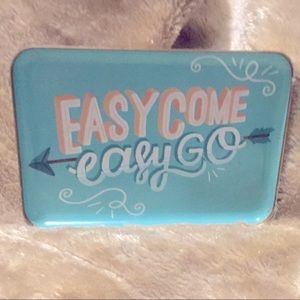 Metal trinket tray with “ Easy Come Easy Go “ imprint